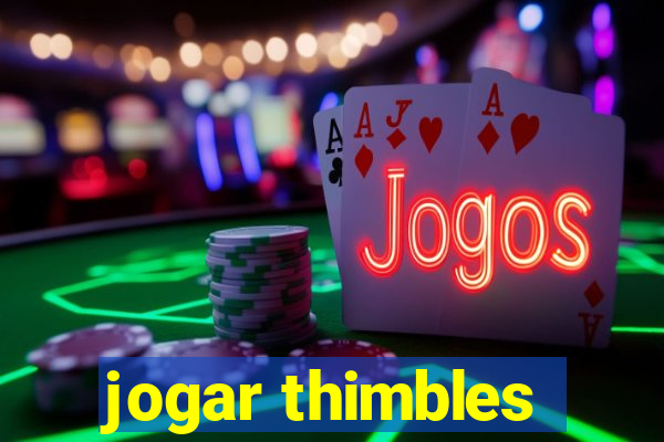 jogar thimbles